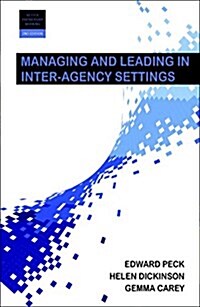 Managing and Leading in Inter-Agency Settings (Paperback)