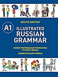 A1 Illustrated Russian Grammar (Paperback)