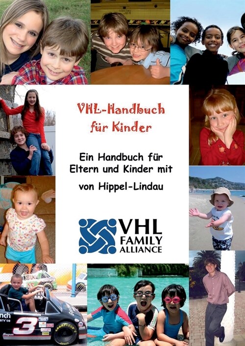 VHL-Handbuch f? Kinder: Ein Handbuch f? Eltern und Kinder mit von Hippel-Lindau (Paperback)