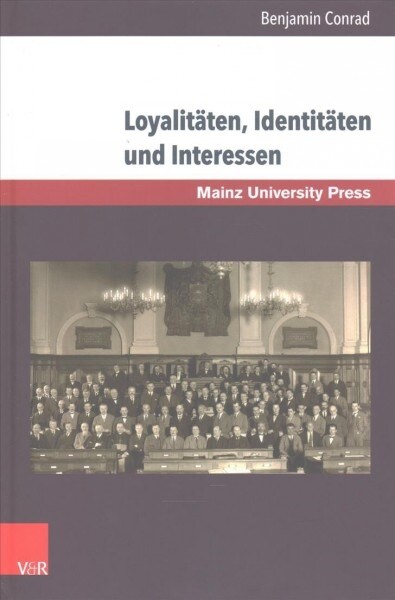 Loyalitaten, Identitaten Und Interessen: Deutsche Parlamentarier Im Lettland Und Polen Der Zwischenkriegszeit (1918-1935) (Hardcover)