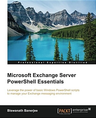 Microsoft Exchange Server PowerShell Essentials (Paperback)