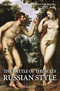 The Battle of the Sexes Russian Style (Paperback)