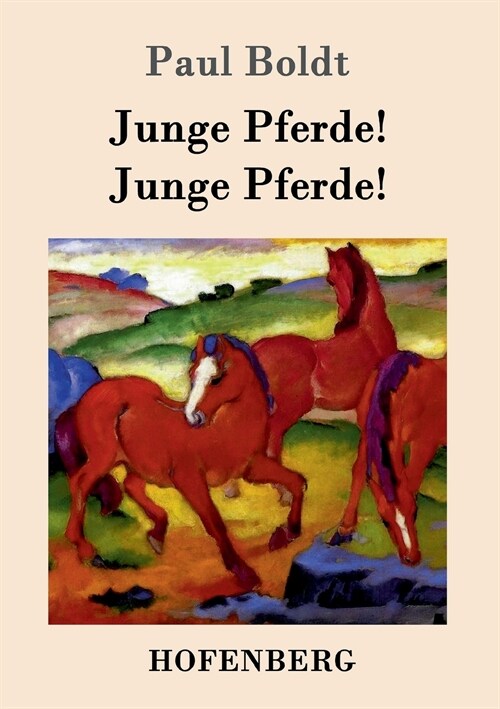 Junge Pferde! Junge Pferde! (Paperback)