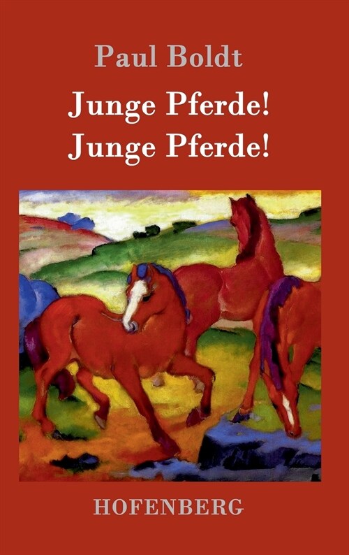 Junge Pferde! Junge Pferde! (Hardcover)