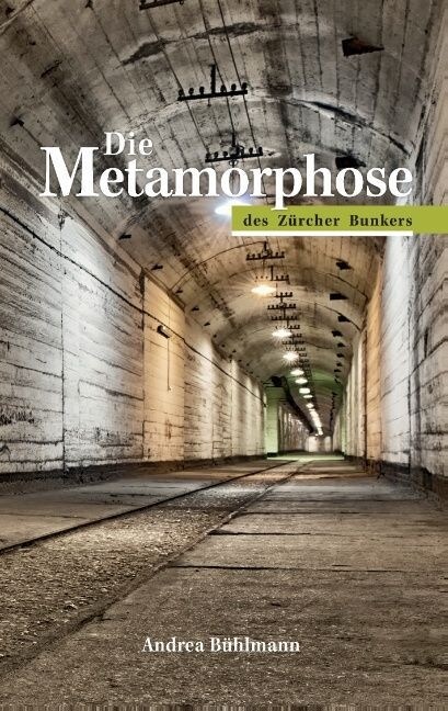 Die Metamorphose Des Z?cher Bunkers (Paperback)