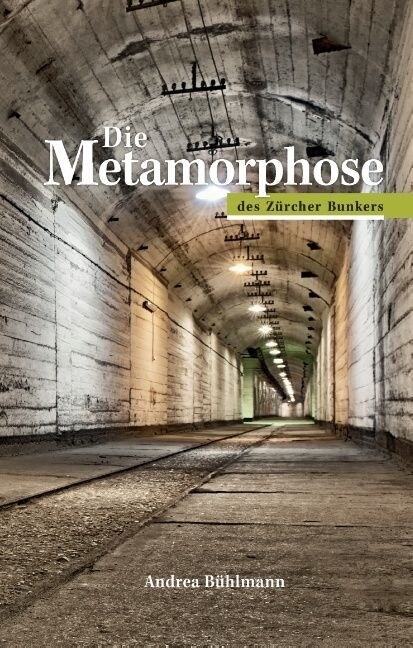 Die Metamorphose Des Z?cher Bunkers (Hardcover)
