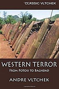 Western Terror: From Potosi to Baghdad (Paperback)