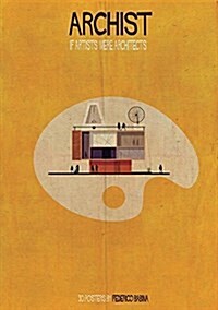 Archist: If Artists Were Architects (Paperback)