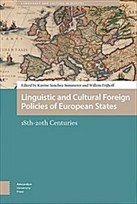 Linguistic and Cultural Foreign Policies of European States: 18th-20th Centuries (Hardcover)