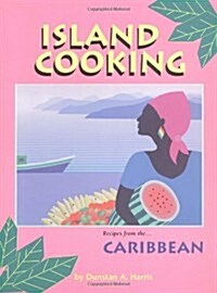 Island Cooking: Recipes from the Caribbean (Paperback, Revised)