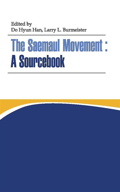 The Saemaul Movement : A Sourcebook