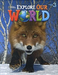 Explore Our World 3 : Student Book (Paperback + Audio CD, 1st)