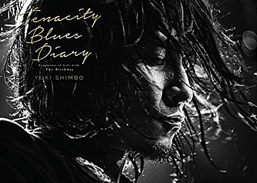 Tenacity Blues Diary  -Fragments of Life with The Birthday- (大型本)