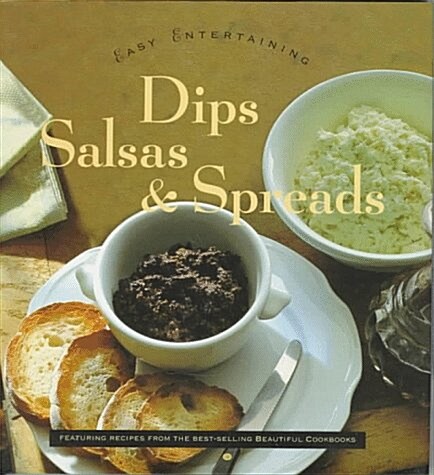 Dips, Salsas & Spreads (Hardcover)