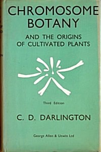 Chromosome Botany & the Origins of Cultivated Plants (Hardcover)