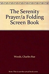 The Serenity Prayer/a Folding Screen Book (Hardcover)