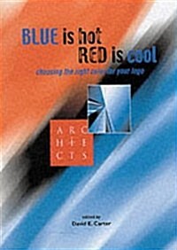 Blue Is Hot, Red Is Cool (Hardcover)