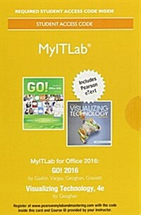 Mylab It with Pearson Etext -- Access Card -- For Go! 2016 with Visualizing Technology (Hardcover, 4)