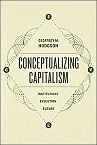 Conceptualizing Capitalism: Institutions, Evolution, Future (Paperback)