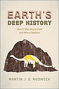 Earths Deep History: How It Was Discovered and Why It Matters (Paperback)