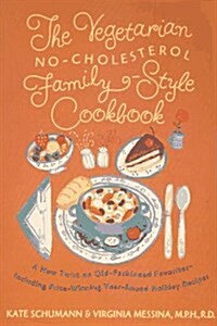 The Vegetarian No-Cholesterol Family-Style Cookbook (Paperback)