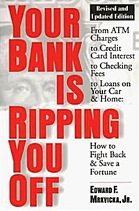 Your Bank Is Ripping You Off (Paperback, Revised)