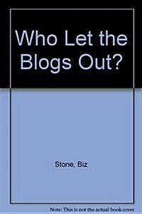 Who Let The Blogs Out? (Paperback)