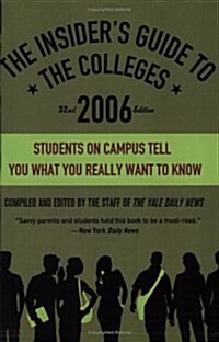 The Insiders Guide To The Colleges, 2006 (Paperback, 32th)