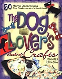 The Dog Lovers Book of Crafts (Paperback)
