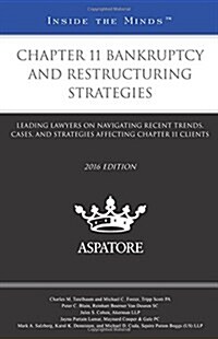 Chapter 11 Bankruptcy and Restructuring Strategies 2016 (Paperback)