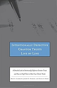 Intentionally Defective Grantor Trusts Line by Line (Paperback)