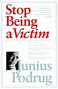 Stop Being a Victim (Paperback)