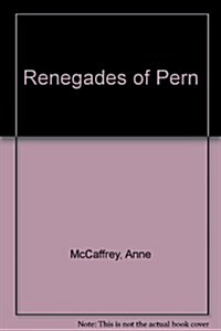 The Renegades of Pern (Paperback)