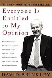Everyone Is Entitled to My Opinion (Paperback)