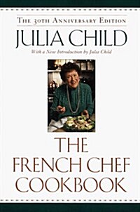 The French Chef Cookbook (Paperback, 30th, Anniversary)
