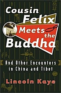 Cousin Felix Meets the Buddha (Hardcover, 1st)