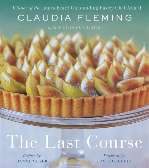 The Last Course: A Cookbook (Hardcover)