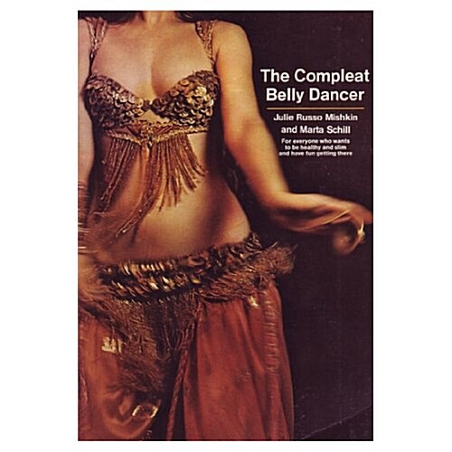 The Compleat Belly Dancer (Paperback)
