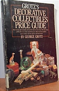 Grotzs Decorative Collectibles Price Guide (Paperback)