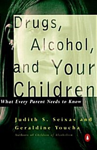 Drugs, Alcohol, and Your Children (Paperback, Revised)