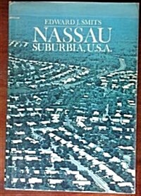 Nassau, Suburbia, United States America (Hardcover)