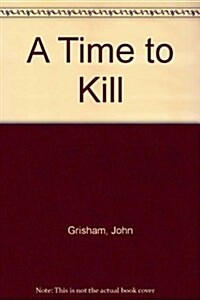 A Time to Kill (Hardcover, Limited)