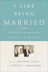 I Like Being Married (Hardcover, 1st)