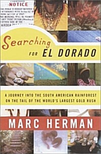 Searching for El Dorado (Hardcover, 1st)
