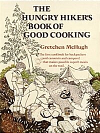 Hungry Hikers Book of Good Cooking (Paperback)