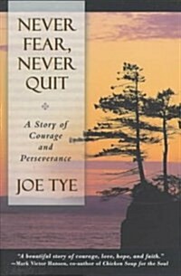 Never Fear, Never Quit (Paperback)