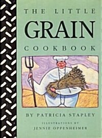 The Little Grain Cookbook (Hardcover)