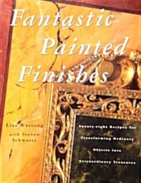 Fantastic Painted Finishes (Paperback)