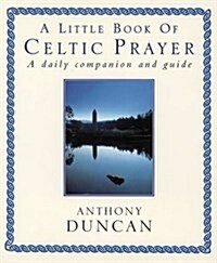 A Little Book of Celtic Prayer (Hardcover)