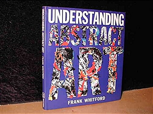 Understanding Abstract Art (Hardcover)